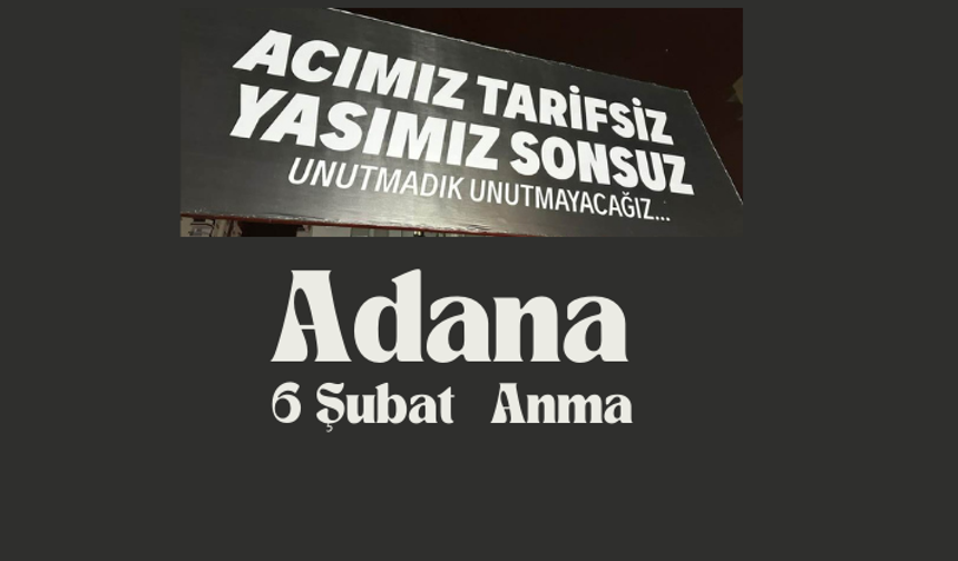 Adana'da 6 Şubat Depremlerinin 2. Yıldönümünde Anma ve Yürüyüş