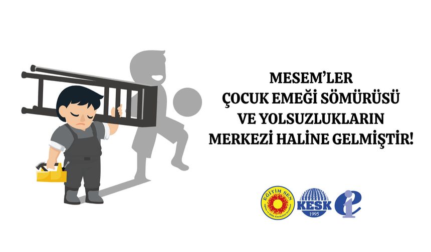 MESEM'de Yolsuzluk ve Çocuk Emeği Sömürüsü Gündemde!