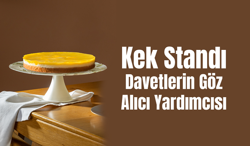 Kek Standı: Davetlerin Göz Alıcı Yardımcısı