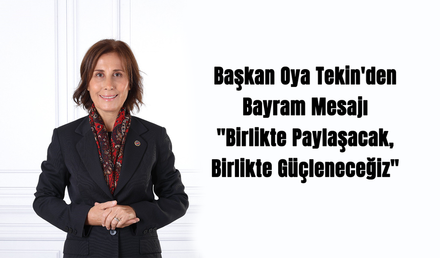 BAŞKAN TEKİN’DEN RAMAZAN BAYRAMI MESAJI