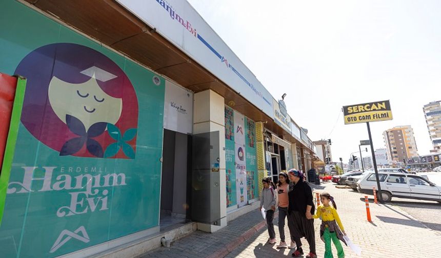 BÜYÜKŞEHİR ERDEMLİ HANIM EVİ HİZMET VERMEYE BAŞLADI