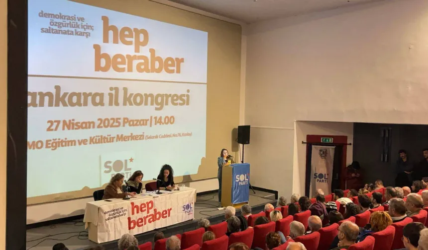 SOL Parti Ankara 3. Olağan Kongresi Tamamlandı: "Saray Rejimi Kaybedecek, Halk Kazanacak!"
