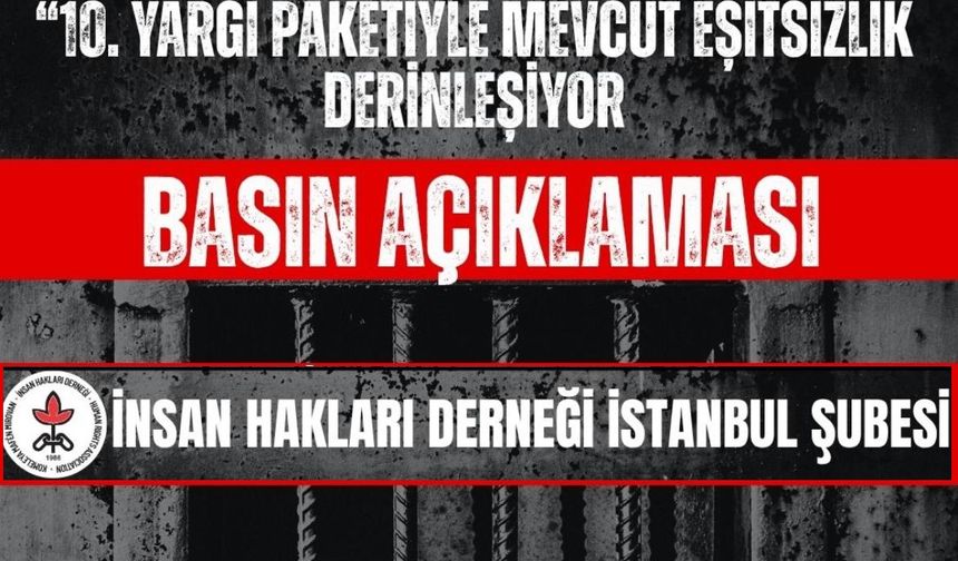 İHD’den Çağrı: Hasta Mahpuslar İçin Adalet, 10. Yargı Paketi Geri Çekilsin!