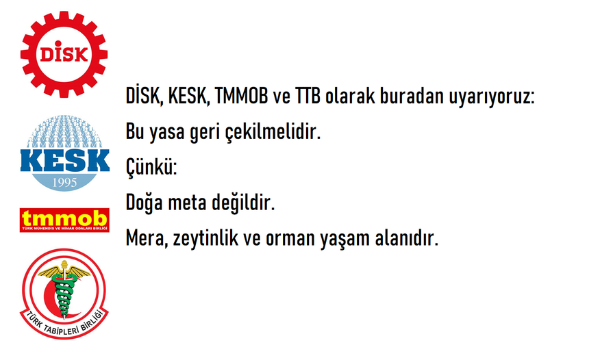 DİSK, KESK, TMMOB ve TTB: "Doğa meta değildir. Zeytinlik, mera ve orman yaşam alanıdır"