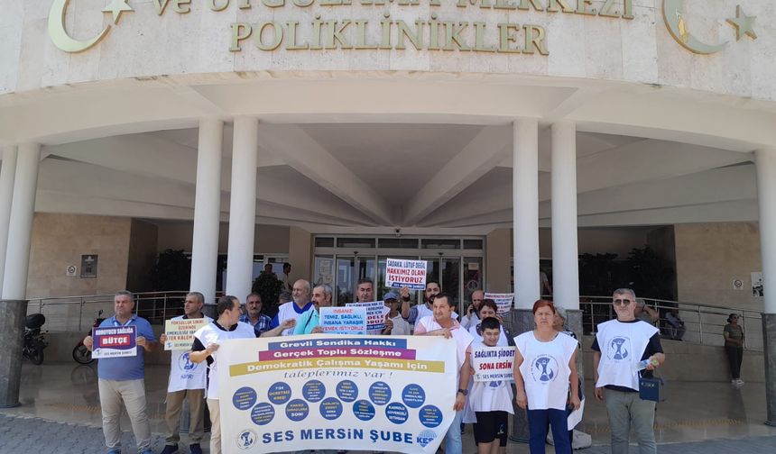 SES Mersin Şubesi Taleplerini Mersin Üniversitesi Hastanesi Önünde Duyurdu
