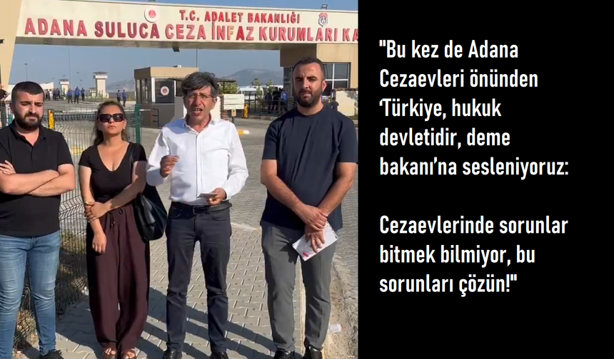 Ali Bozan: Cezaevlerinde Adalet ve Hukuk Dışında Her Şey Var!