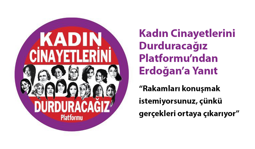 Kadın Cinayetlerini Durduracağız Platformu’ndan Erdoğan’a Yanıt