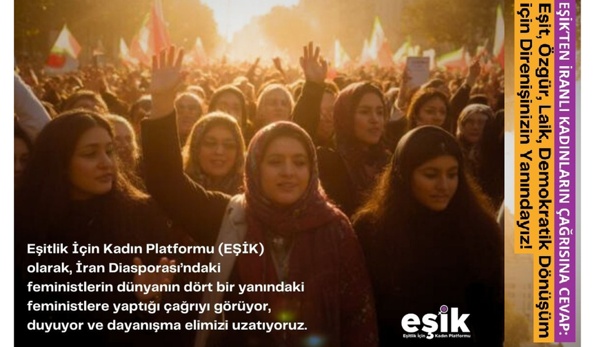 EŞİK’ten İranlı Kadınlara: Eşitlik, Özgürlük ve Demokratik Dönüşüm Mücadelesinin Yanındayız
