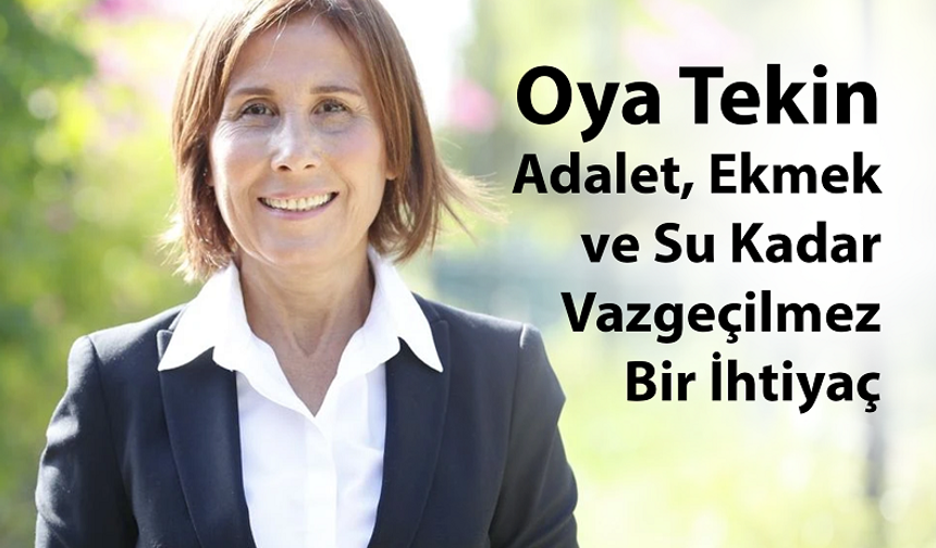 Tutuklu Seyhan Belediye Başkanı Oya Tekin: Adalet, Ekmek ve Su Kadar Vazgeçilmez Bir İhtiyaç