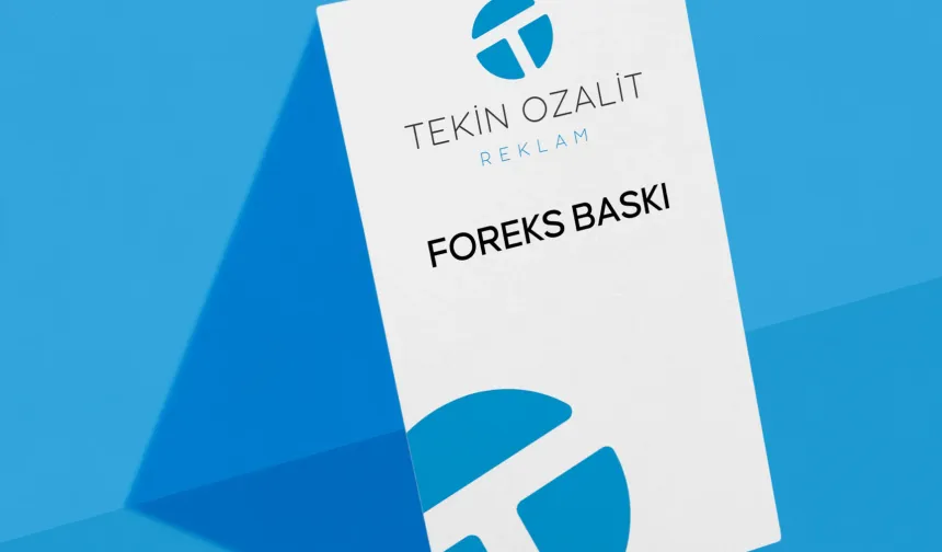 Hafif, Dayanıklı ve Etkili Tanıtım Çözümü: Foreks Baskı