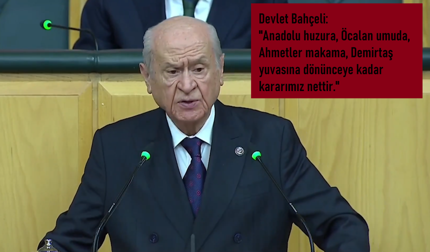 Bahçeli’den dikkat çeken çıkış: “Öcalan umuda, Demirtaş yuvasına dönene kadar kararımız nettir”