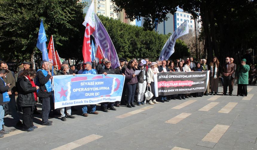Adana Emek ve Demokrasi Platformu: Baskılar, gözaltılar, tutuklamalar bizi yıldıramaz!