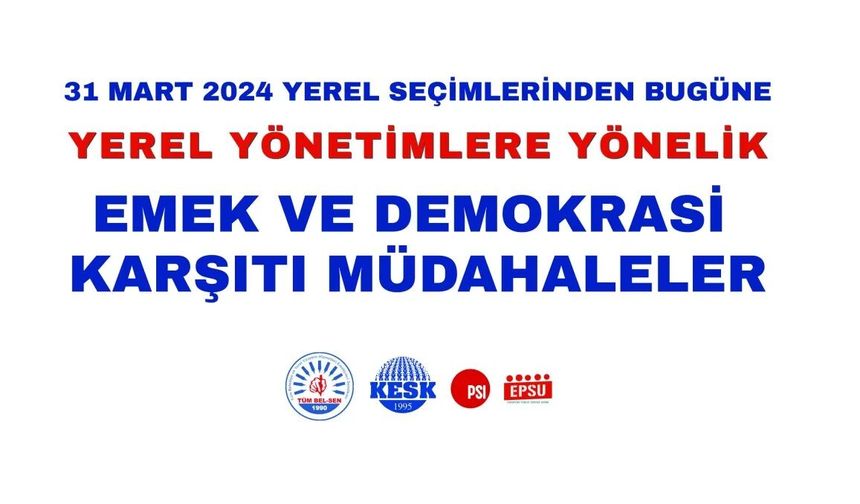 TÜM BEL-SEN: “Yerel yönetimlere yönelik müdahaleler halk iradesini yok sayıyor”