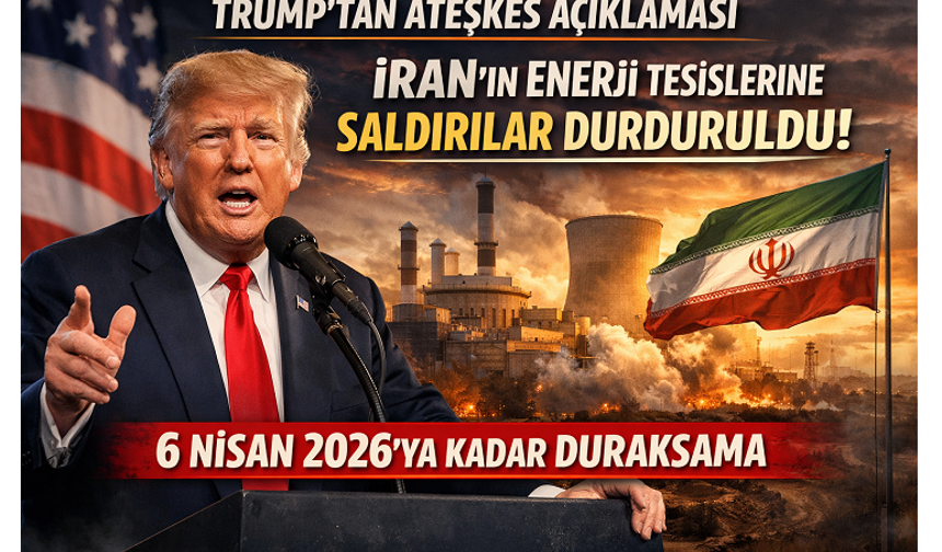 Trump’tan “ateşkes” niteliğinde açıklama: İran’ın enerji santrallerine saldırılar durduruldu