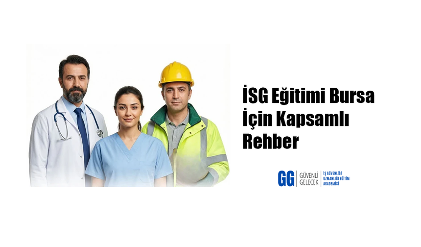 İSG Eğitimi Bursa İçin Kapsamlı Rehber