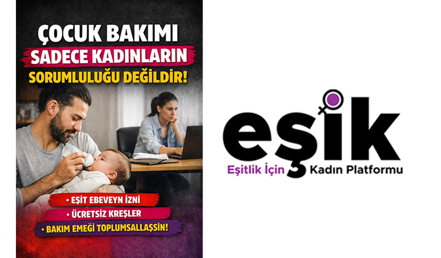 EŞİK: “Çocuk Bakımı Sadece Kadınların Sorumluluğu Değildir”