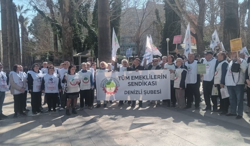 Emekliler Denizli’de ses yükseltti: “Faize milyarlar var, emekliye yok!”