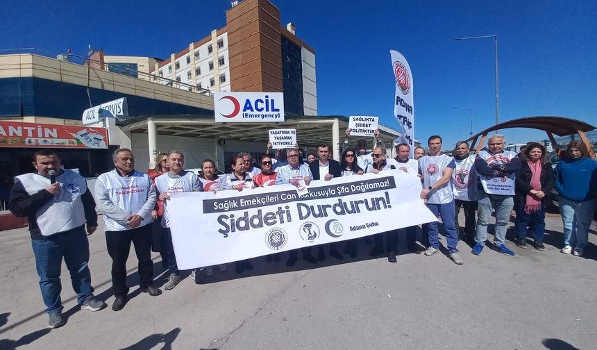 Yüreğir Devlet Hastanesi’nde Şiddet. Sağlık Örgütleri: “Sağlık Çalışanları Can Korkusuyla Çalışamaz”