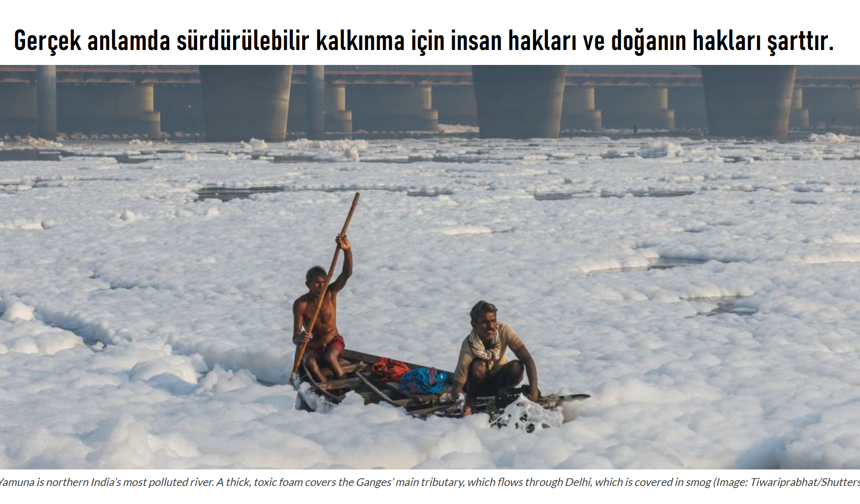 İnsan Hakları ve Doğanın Hakları Olmadan Sürdürülebilir Kalkınma Mümkün mü?