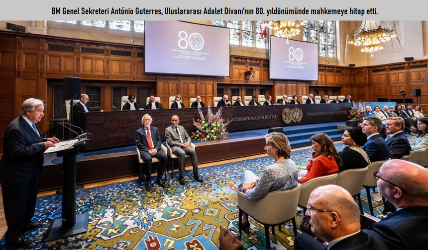 António Guterres, “Barışın temel taşı hukuktur”