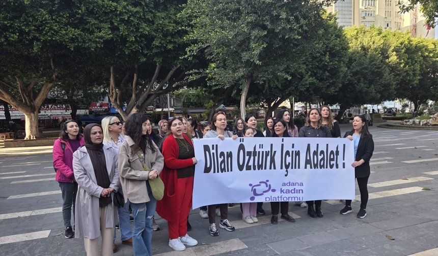 Adana Kadın Platformu, "Dilan Öztürk İçin Adalet" Açıklaması Yaptı