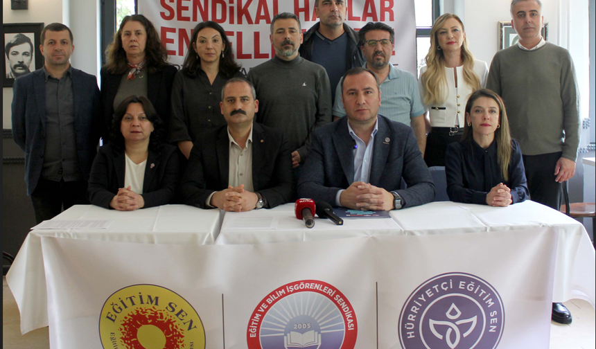 SENDİKAL HAKLAR TARTIŞMASI BÜYÜYOR: ÜÇ EĞİTİM SENDİKASINDAN ORTAK AÇIKLAMA