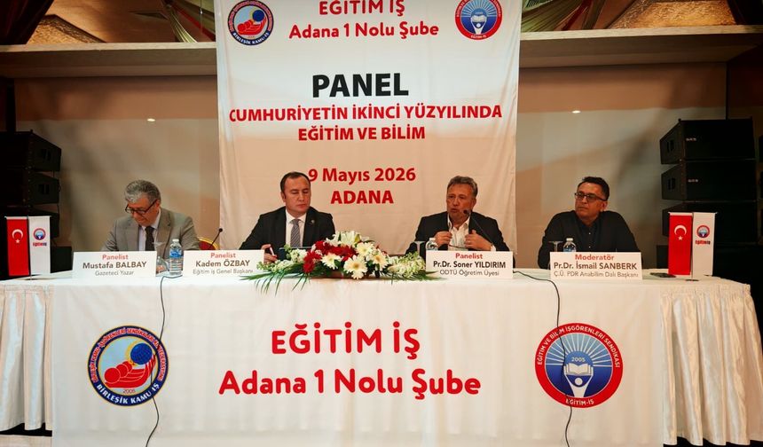 Eğitim-İş’in Adana Panelinde Laik Eğitim, Yapay Zekâ ve Cumhuriyet Tartışıldı