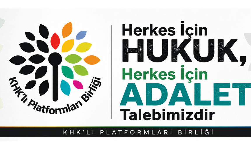 KHK’lılardan Ortak Çağrı: “Ayrıcalık Değil, Herkes İçin Hukuk ve Adalet İstiyoruz”