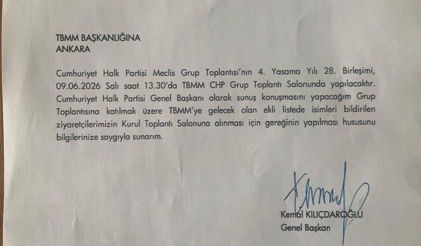 Kılıçdaroğlu’ndan TBMM’ye CHP Grup Toplantısı Yazısı