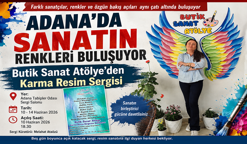 Adana’da Sanatın Renkleri Buluşuyor: Butik Sanat Atölye’den Karma Resim Sergisi