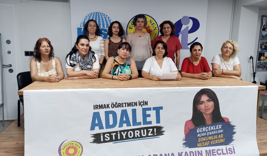 Eğitim Sen Adana Kadın Meclisi: “Irmak Ayşe Koparan Öğretmen İçin Adalet İstiyoruz”