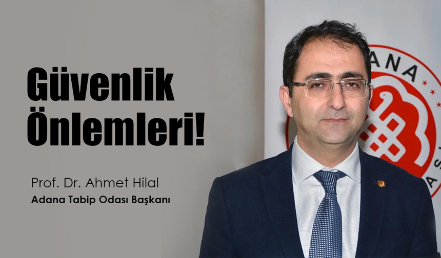 Güvenlik Önlemleri!