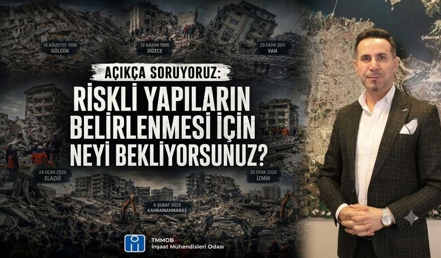 İMO Adana: "Riskli Yapıların Belirlenmesi İçin Daha Kaç Deprem Beklenecek?"