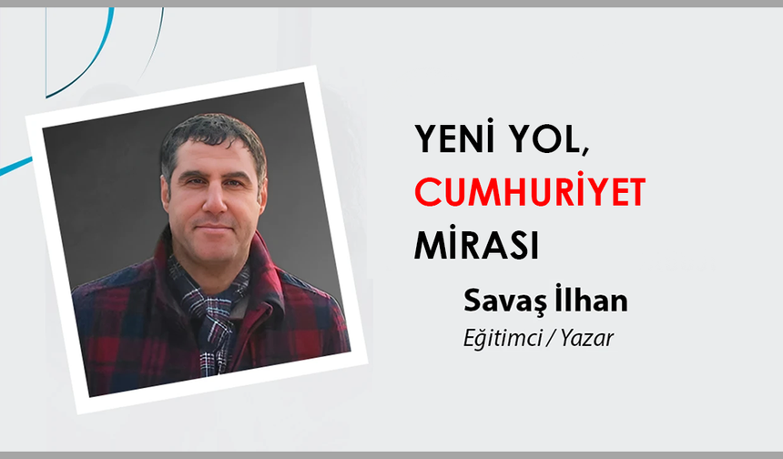 YENİ YOL, CUMHURİYET MİRASI
