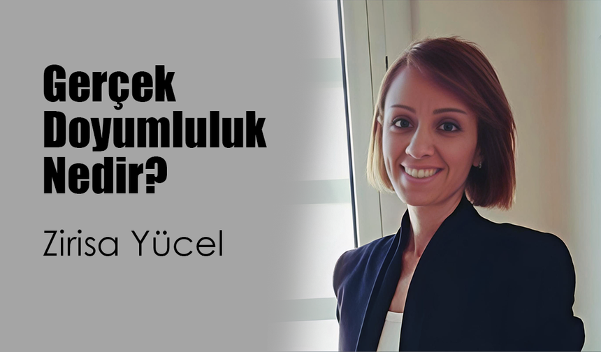 Gerçek Doyumluluk Nedir?