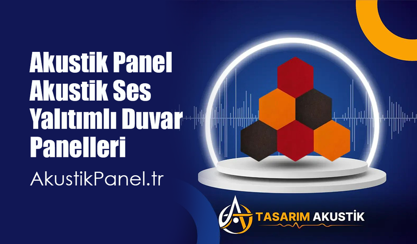 Akustik Panel | Akustik Ses Yalıtımlı Duvar Panelleri – AkustikPanel.tr