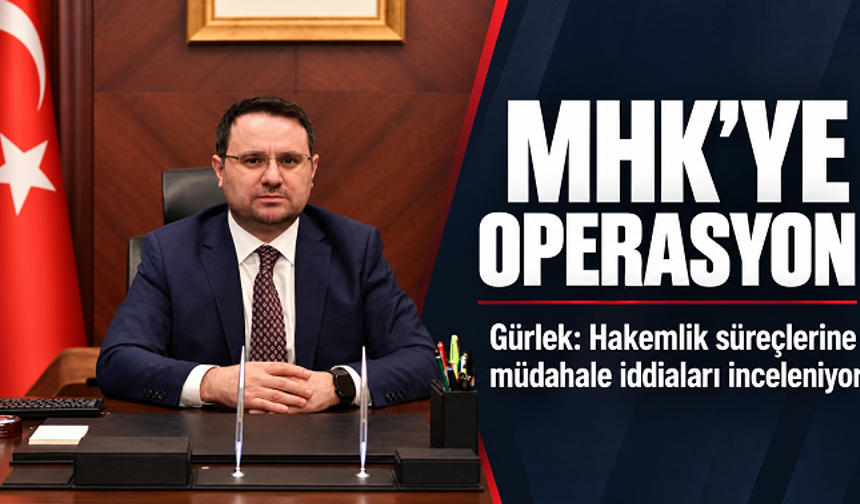 Akın Gürlek açıkladı: MHK Başkanı Ferhat Gündoğdu’nun da aralarında bulunduğu şüphelilere operasyon