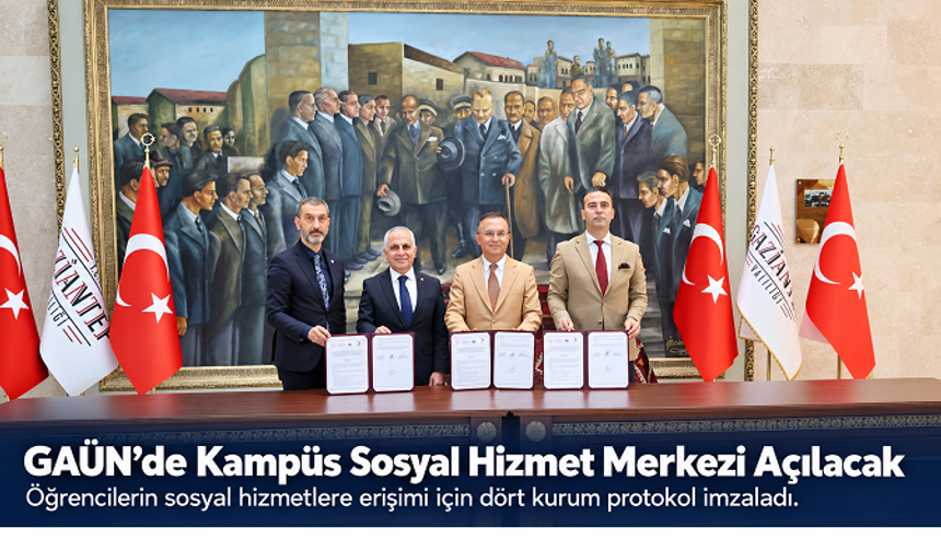 Gaziantep Üniversitesi kampüsünde sosyal hizmet merkezi açılacak