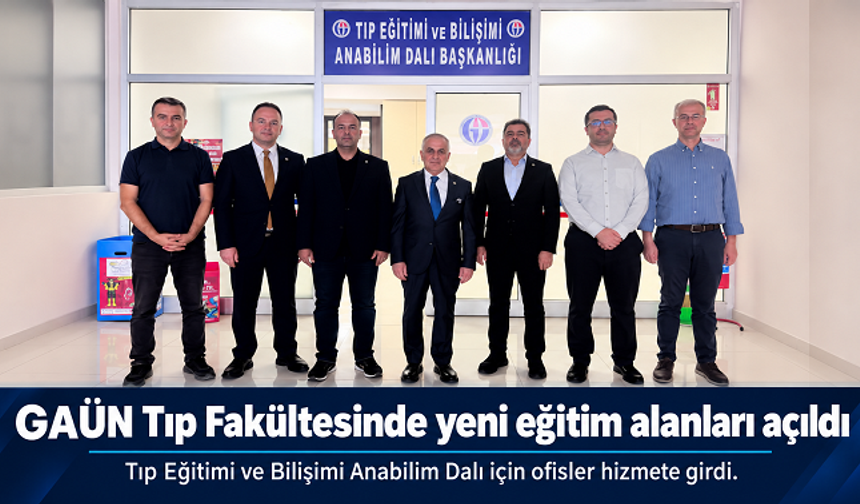 GAÜN Tıp Fakültesinde Tıp Eğitimi ve Bilişimi Anabilim Dalının yeni çalışma alanları açıldı