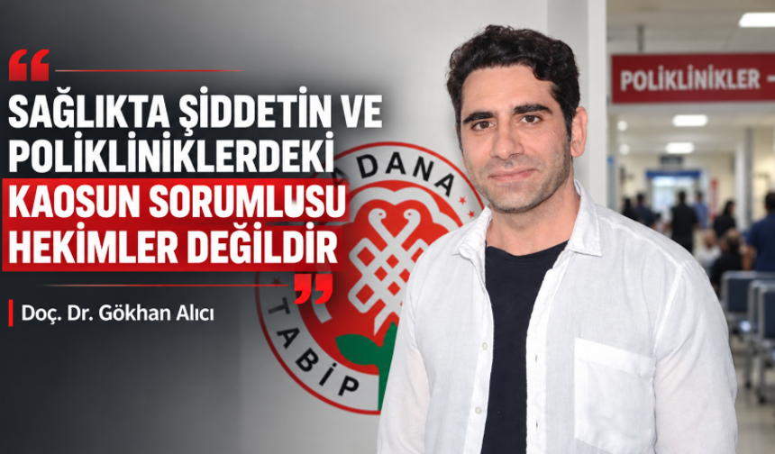 Doç. Dr. Alıcı: “Sağlıkta şiddetin ve polikliniklerdeki kaosun sorumlusu hekimler değildir”