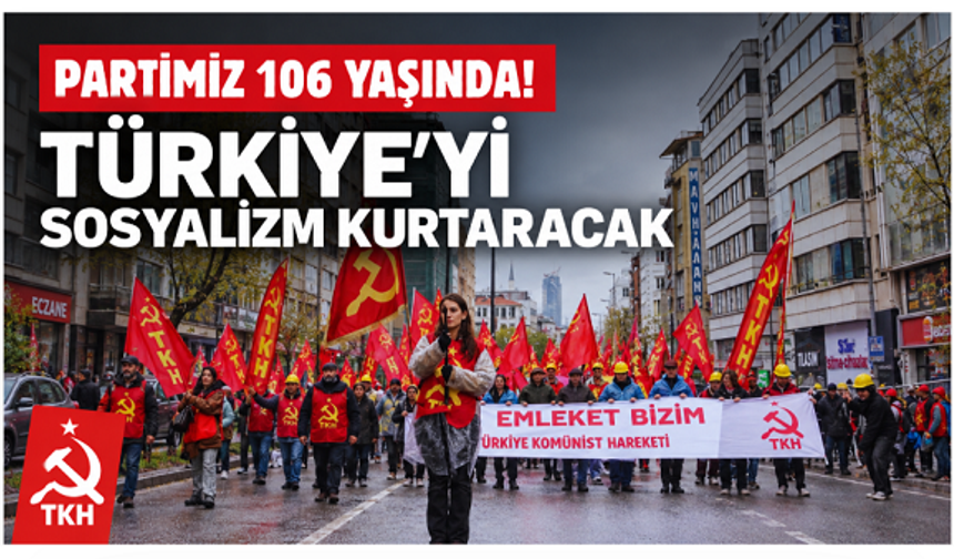 Türkiye Komünist Hareketi’nden 106. Yıl Mesajı: “Umut Sosyalizmdedir”