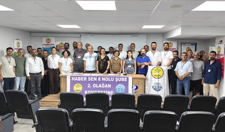 Haber-Sen 8 No’lu Şube 2. Olağan Genel Kurulu, Adana'da gerçekleştirildi