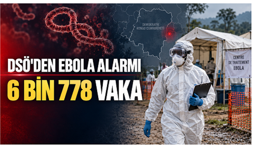 DSÖ’den Ebola Alarmı: Vaka Sayısı 6 Bin 778’e Yükseldi