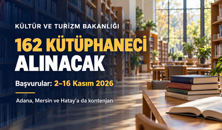 Bakanlık 162 kütüphaneci alacak: Adana, Mersin ve Hatay’a da kontenjan ayrıldı