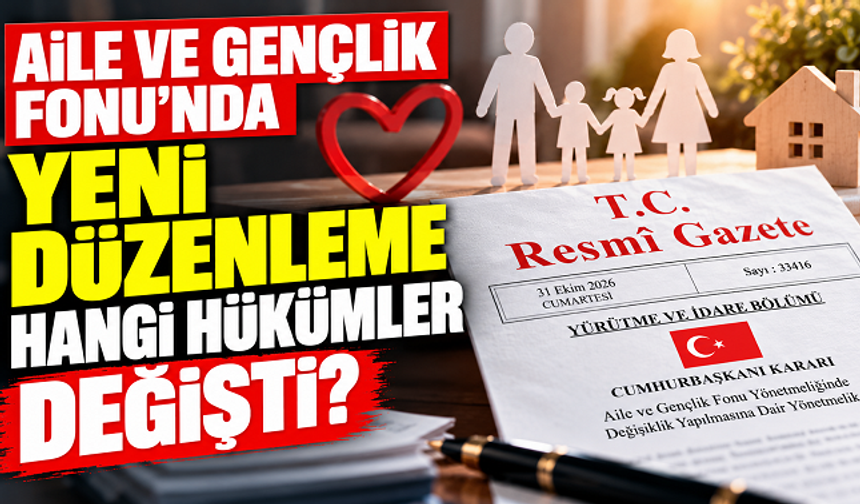 Aile ve Gençlik Fonu Yönetmeliği Değişti: Yönetim Kurulunun Toplantı Sayısı Yılda İkiye Düşürüldü
