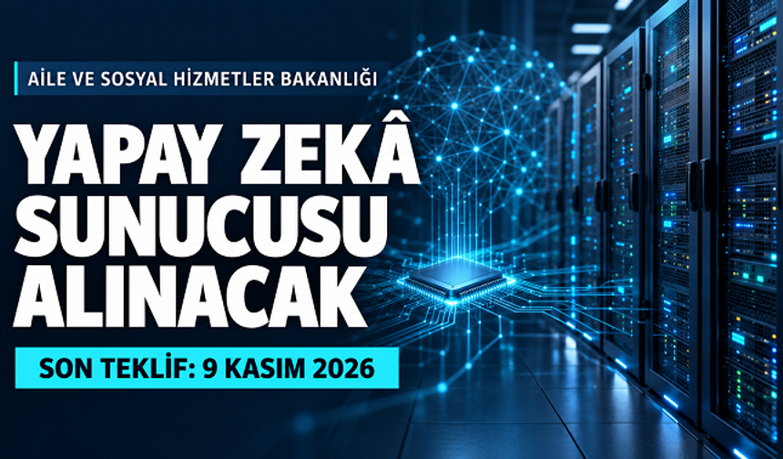Aile ve Sosyal Hizmetler Bakanlığına Yapay Zeka Sunucusu Alınacak