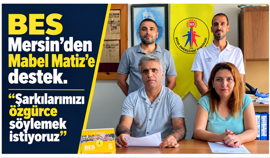 BES Mersin’den Mabel Matiz’e destek: “Şarkılarımızı özgürce söylemek istiyoruz”