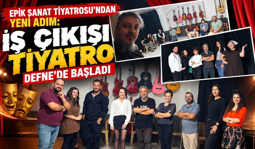 Hatay’da Epik Sanat Tiyatrosu’ndan Yeni Adım: “İş Çıkışı Tiyatro” Defne’de Başladı