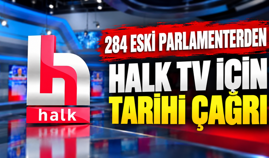 284 Eski Parlamenterden Halk TV İçin Tarihi Çağrı: “Basın Susturulamaz, Çözüm Derhal Seçim!”