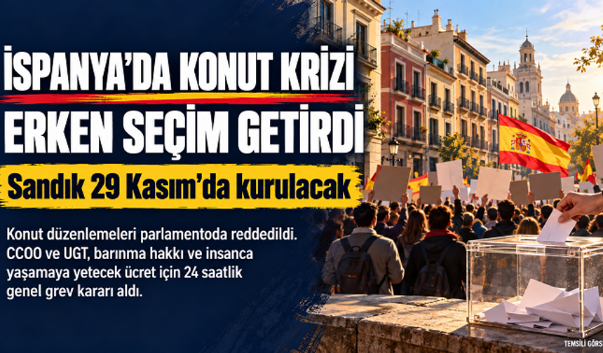 İspanya’da konut krizi erken seçim getirdi: Sandık 29 Kasım’da kurulacak